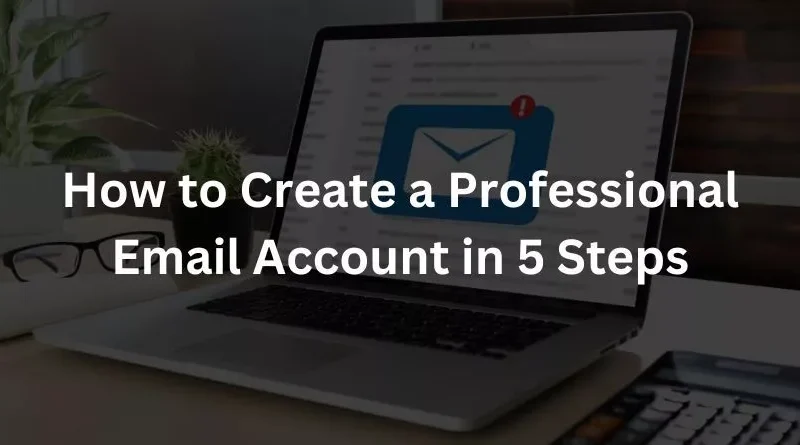 steps of creating email account