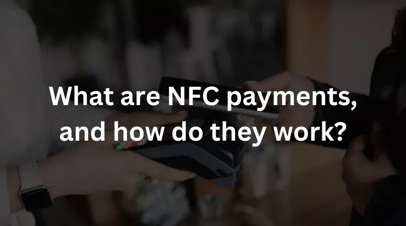 what are nfc payments